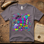 1980's Style Good Vibes Only Since '76 T-Shirt