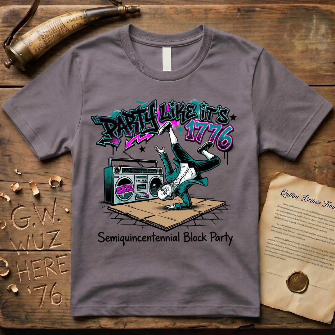 Semiquincentennial Block Party Like It's 1776 Breakdancing T-Shirt