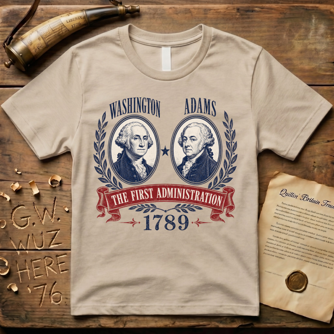 Washington Adams the First Administration 1789 Campaign T-Shirt