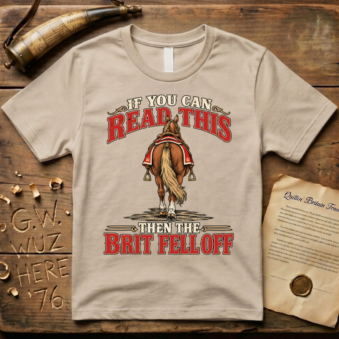 If You Can Read This Then The Brit Fell Off T-Shirt