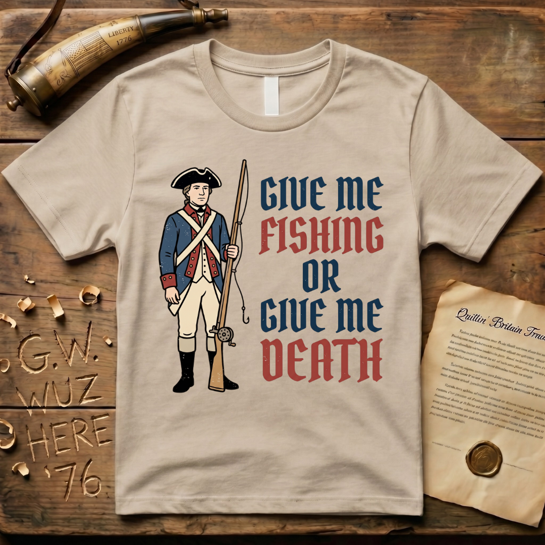 Give Me Fishing or Give Me Death Soldier Light T-Shirt