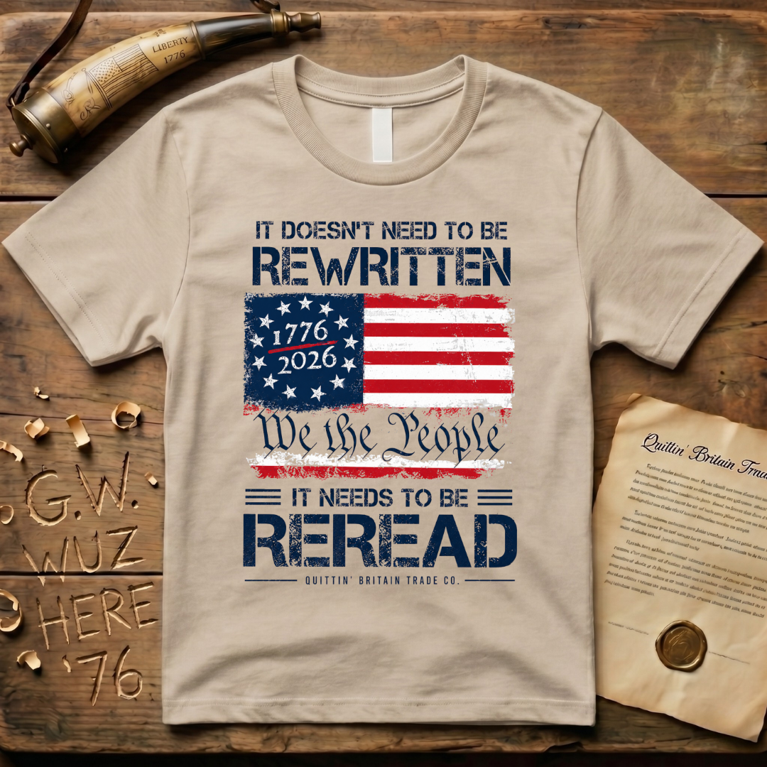 It Doesn't Need To Be Rewritten, It Needs to Be Reread Color T-Shirt