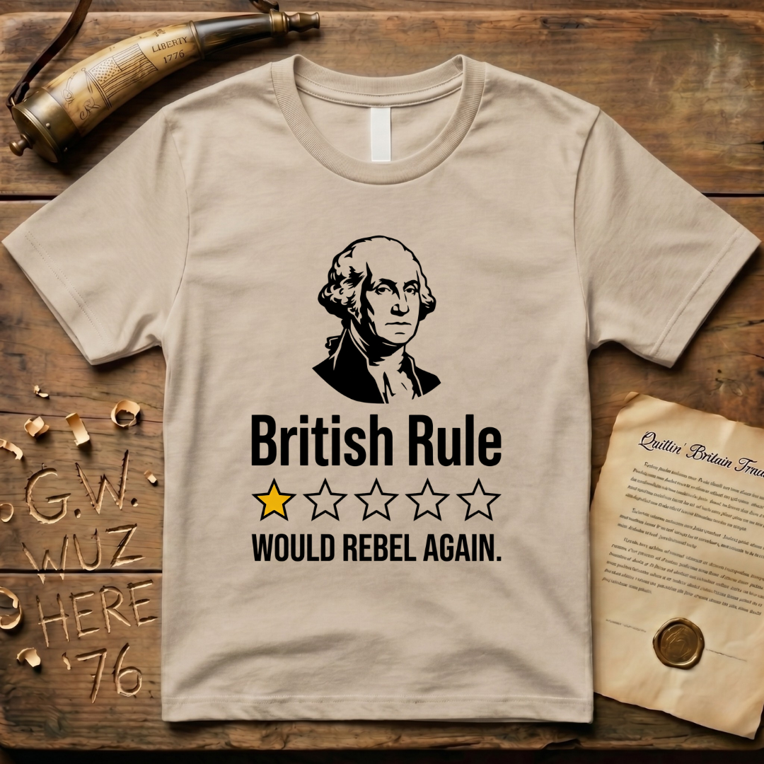 British Rule 1-Star Review Would Rebel Again Light T-Shirt