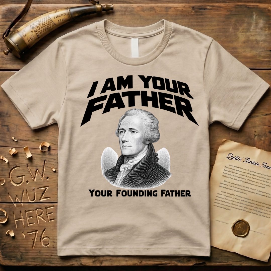 Alexander Hamilton I Am Your Founding Father Light Father's Day T-Shirt