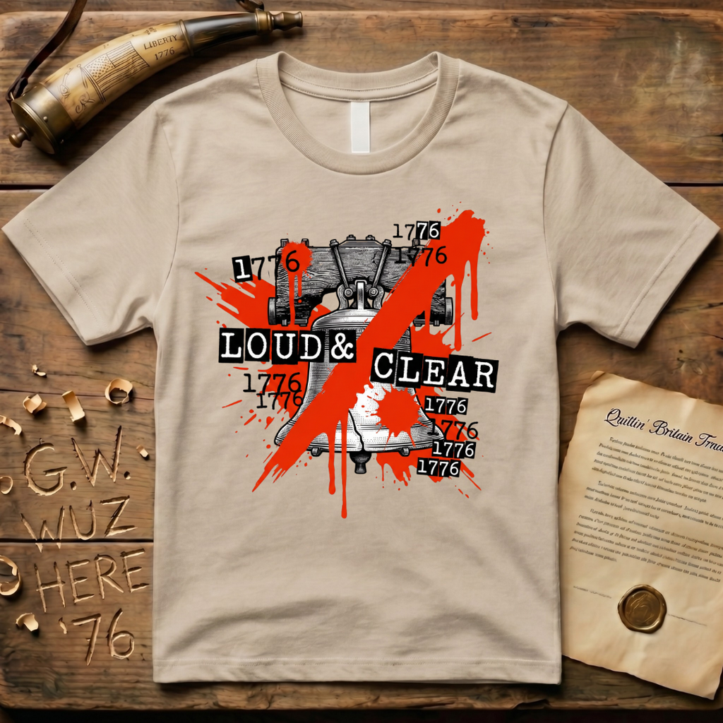 1776 Liberty Bell Loud & Clear T-Shirt