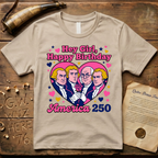 Hey Girl, Happy Birthday - America 250 - Forefathers Boy Band Y2K T-Shirt