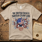 The British Blew a Thirteen Colony Lead Bowling T-Shirt