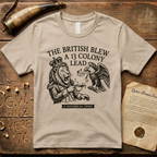The British Blew a 13 Colony Lead Meme Design T-Shirt