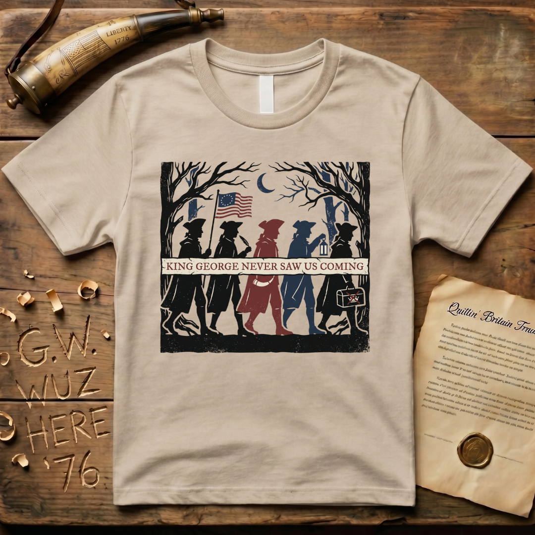King George Never Saw Us Coming T-Shirt