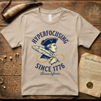 Thomas Jefferson - Hyper Focusing Since 1776 - Gold Autism Infinite Symbol T-Shirt
