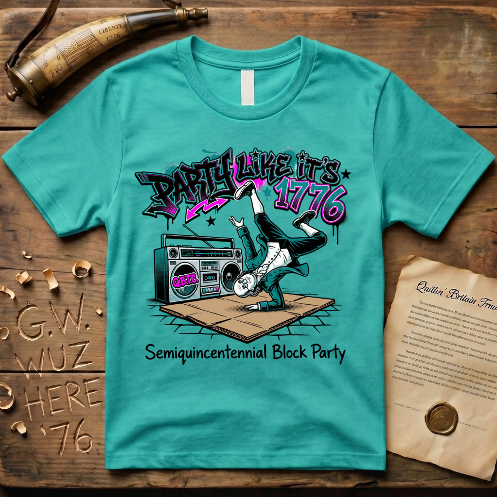 Semiquincentennial Block Party Like It's 1776 Breakdancing T-Shirt