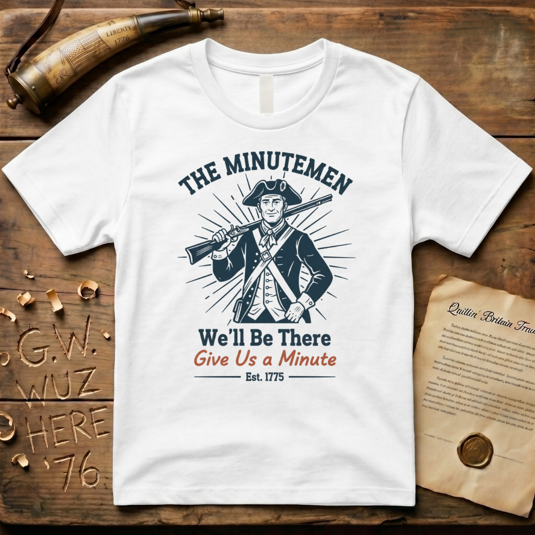 The Minutemen We'll Be There - Give Us a Minute Minimalist T-Shirt