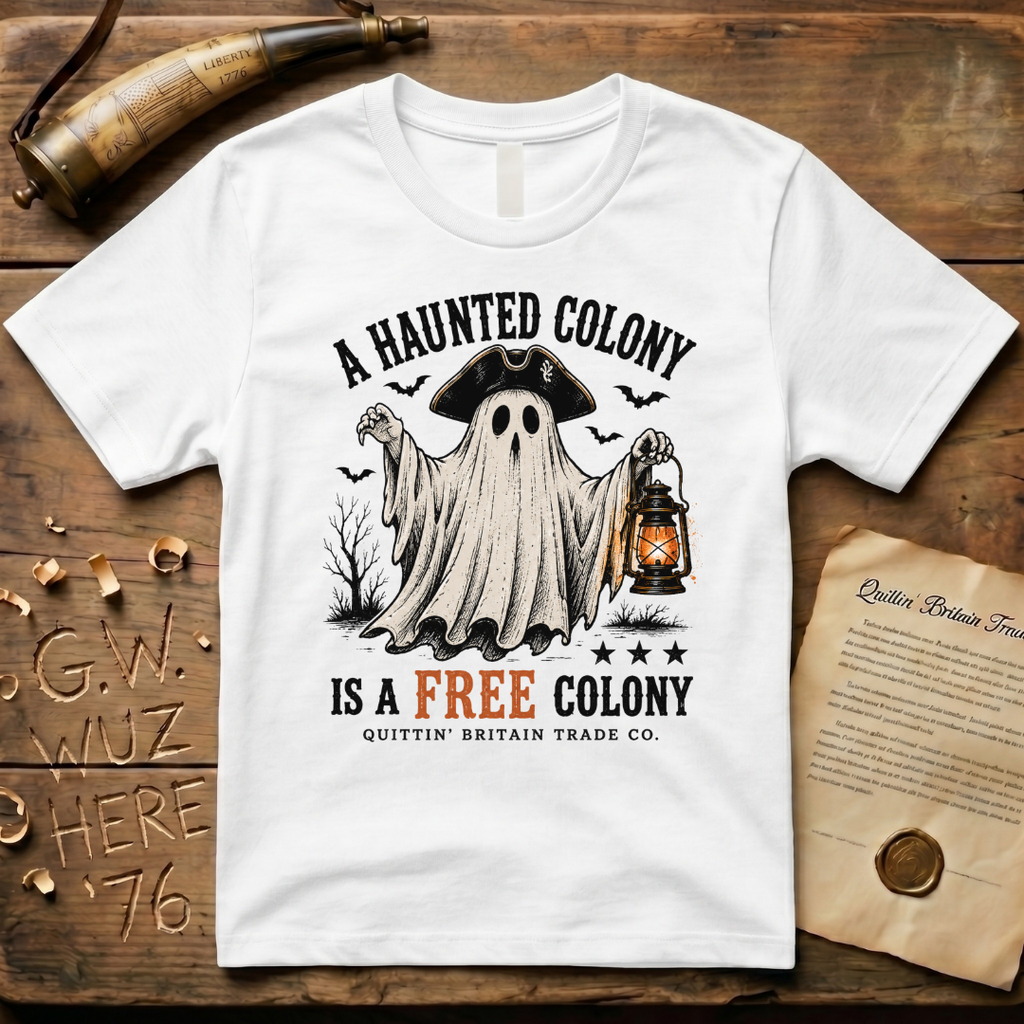 A Haunted Colony is a Free Colony Halloween Ghost T-Shirt
