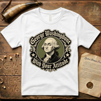 George Washingdone with Your Attitude Shield Design T-Shirt