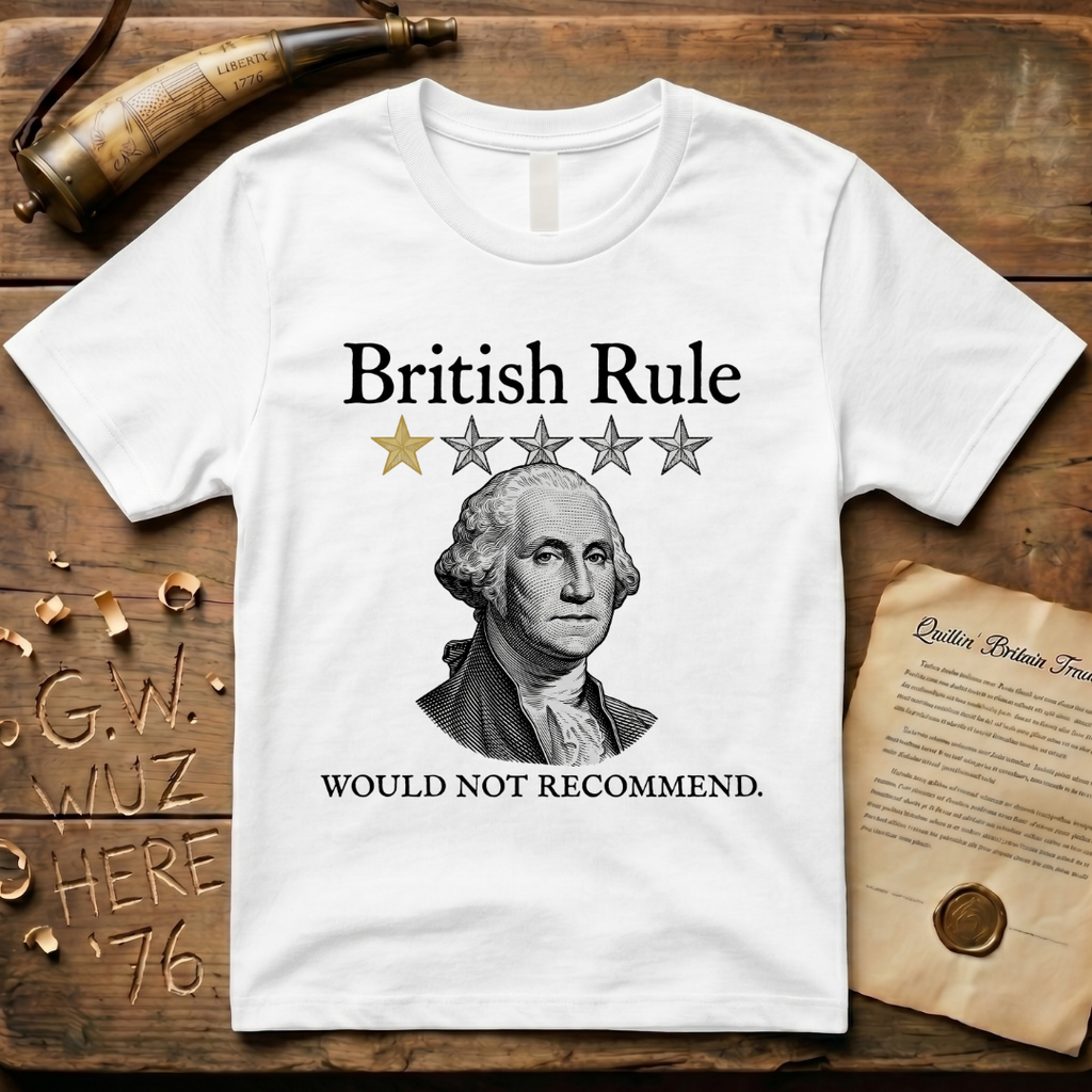 British Rule 1-Star Review Would Not Recommend Light T-Shirt
