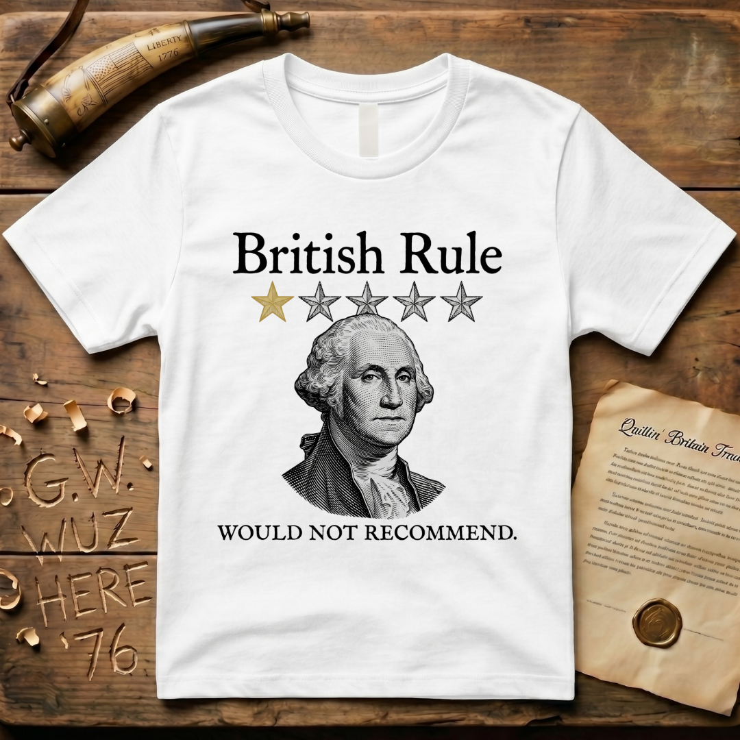 British Rule 1-Star Review Would Not Recommend Light T-Shirt