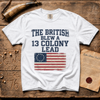 The British Blew a 13 Colony Lead Comfort Colors® Light T-Shirt