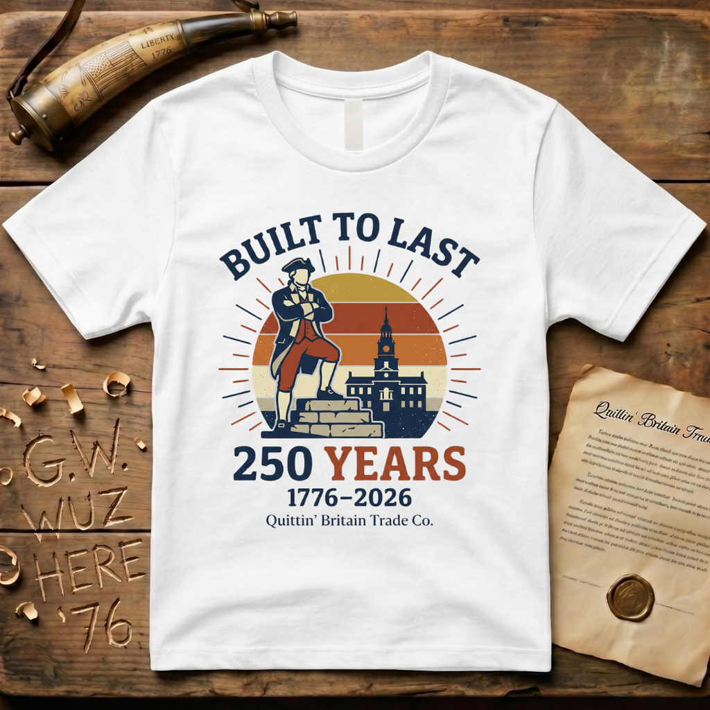 Semiquincentennial Built To Last 250 Years 1776-2026 T-Shirt