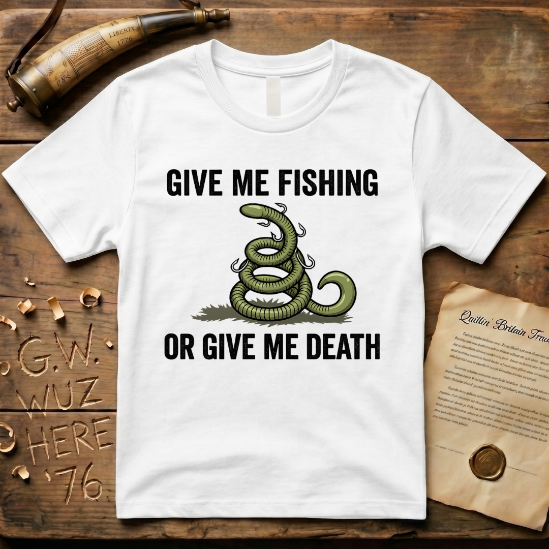 Give Me Fishing or Give Me Death Light Lure T-Shirt