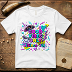 1980's Style Good Vibes Only Since '76 T-Shirt