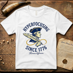 Thomas Jefferson - Hyper Focusing Since 1776 - Gold Autism Infinite Symbol T-Shirt