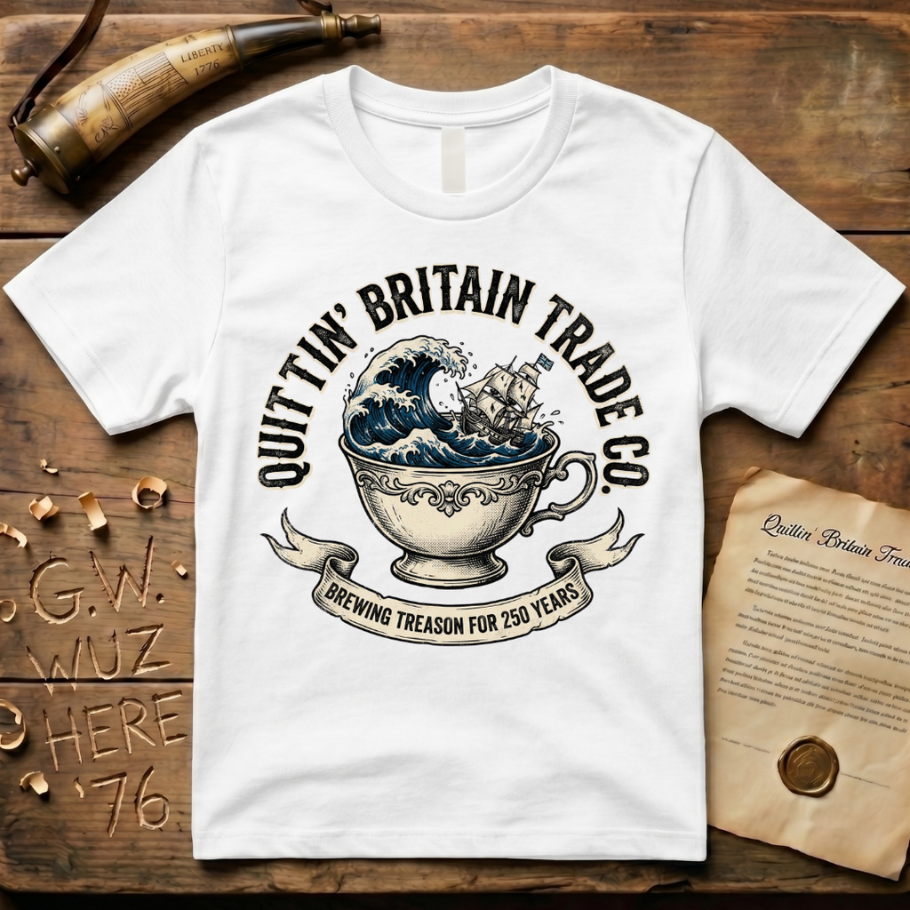 Quittin' Britain Trade Co. Brewing Treason for 250 Years T-Shirt