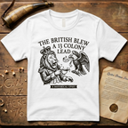The British Blew a 13 Colony Lead Meme Design T-Shirt