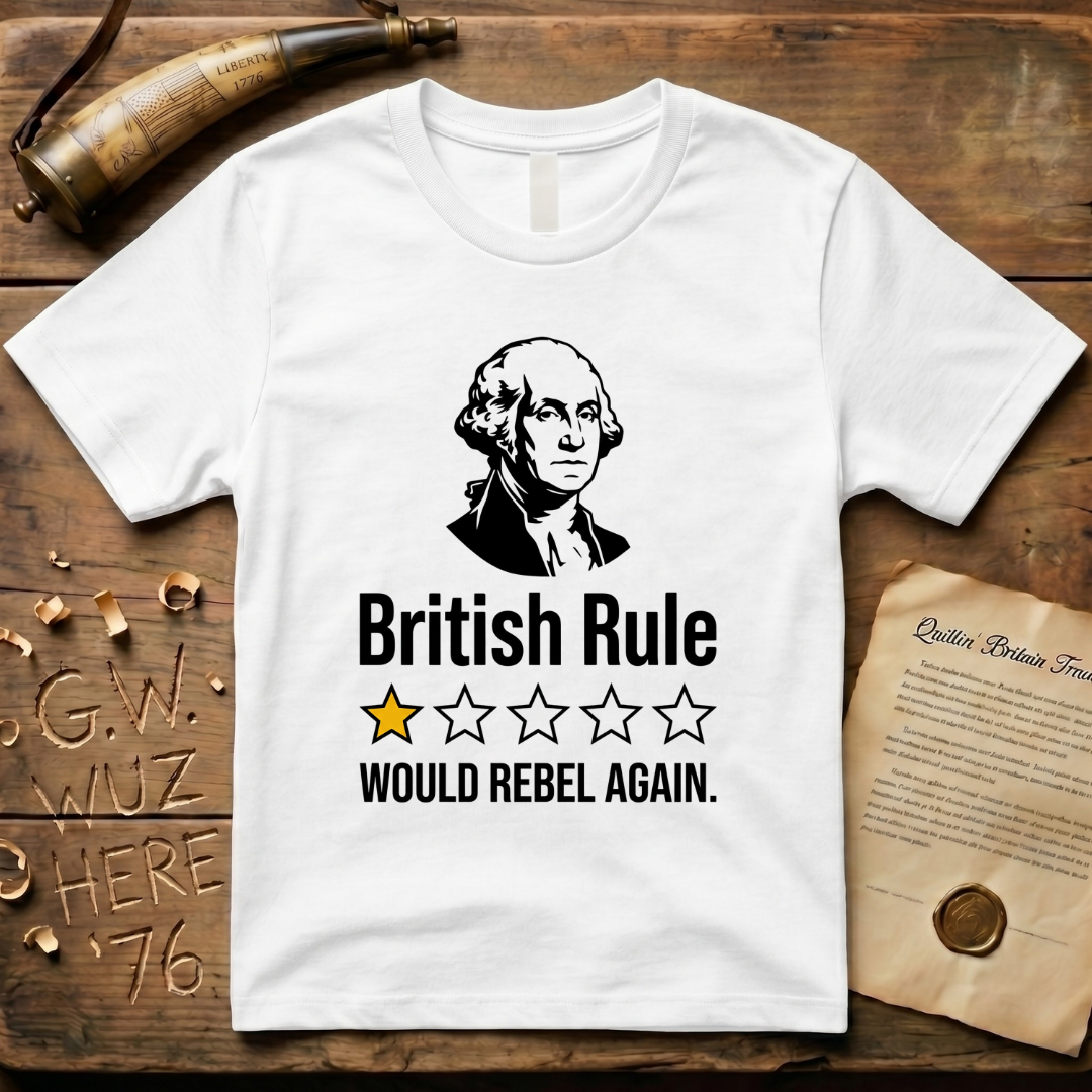 British Rule 1-Star Review Would Rebel Again Light T-Shirt