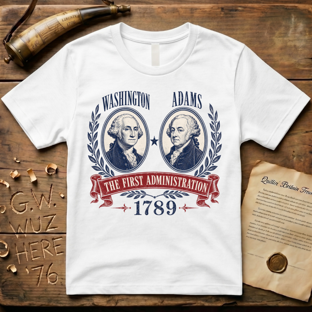 Washington Adams the First Administration 1789 Campaign T-Shirt