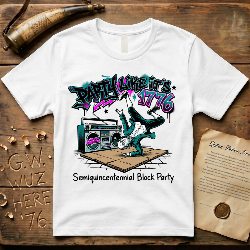 Semiquincentennial Block Party Like It's 1776 Breakdancing T-Shirt