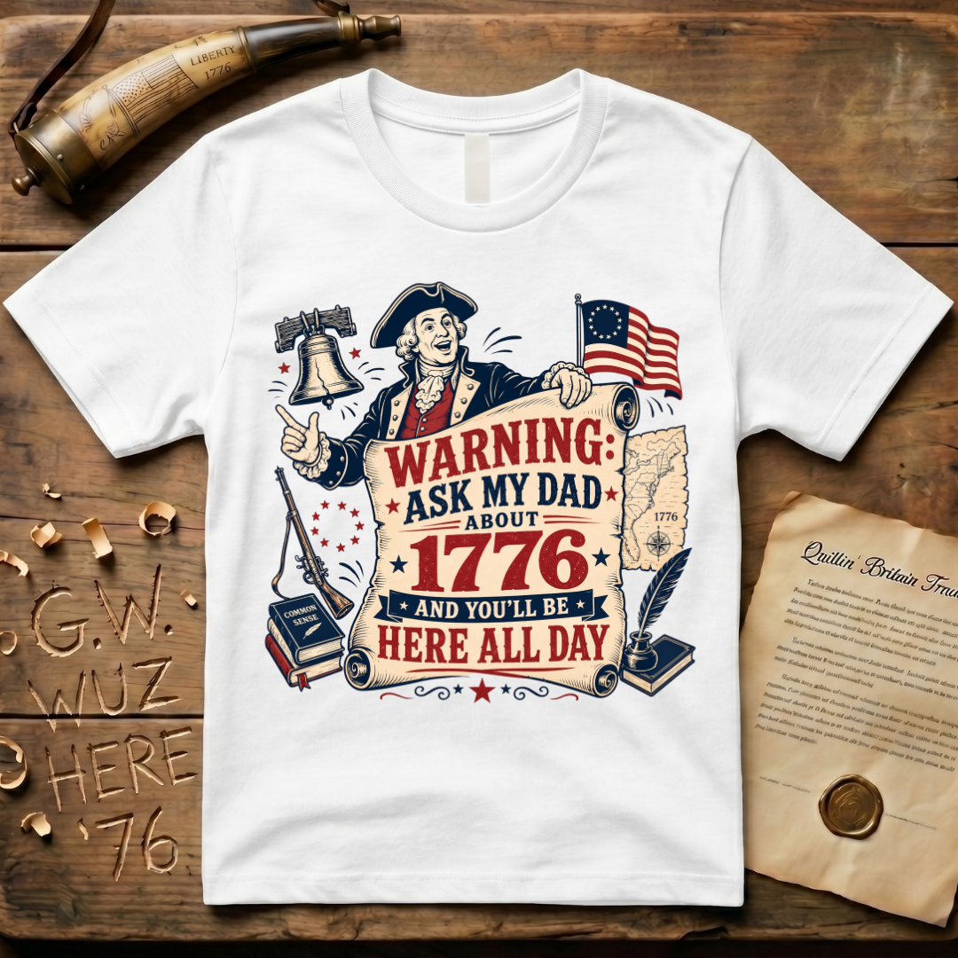 Ask My Dad About 1776 Warning Father's Day T-Shirt