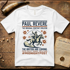 Paul Revere the Original Content Creator Viral By Dawn #MidnightPost T-Shirt