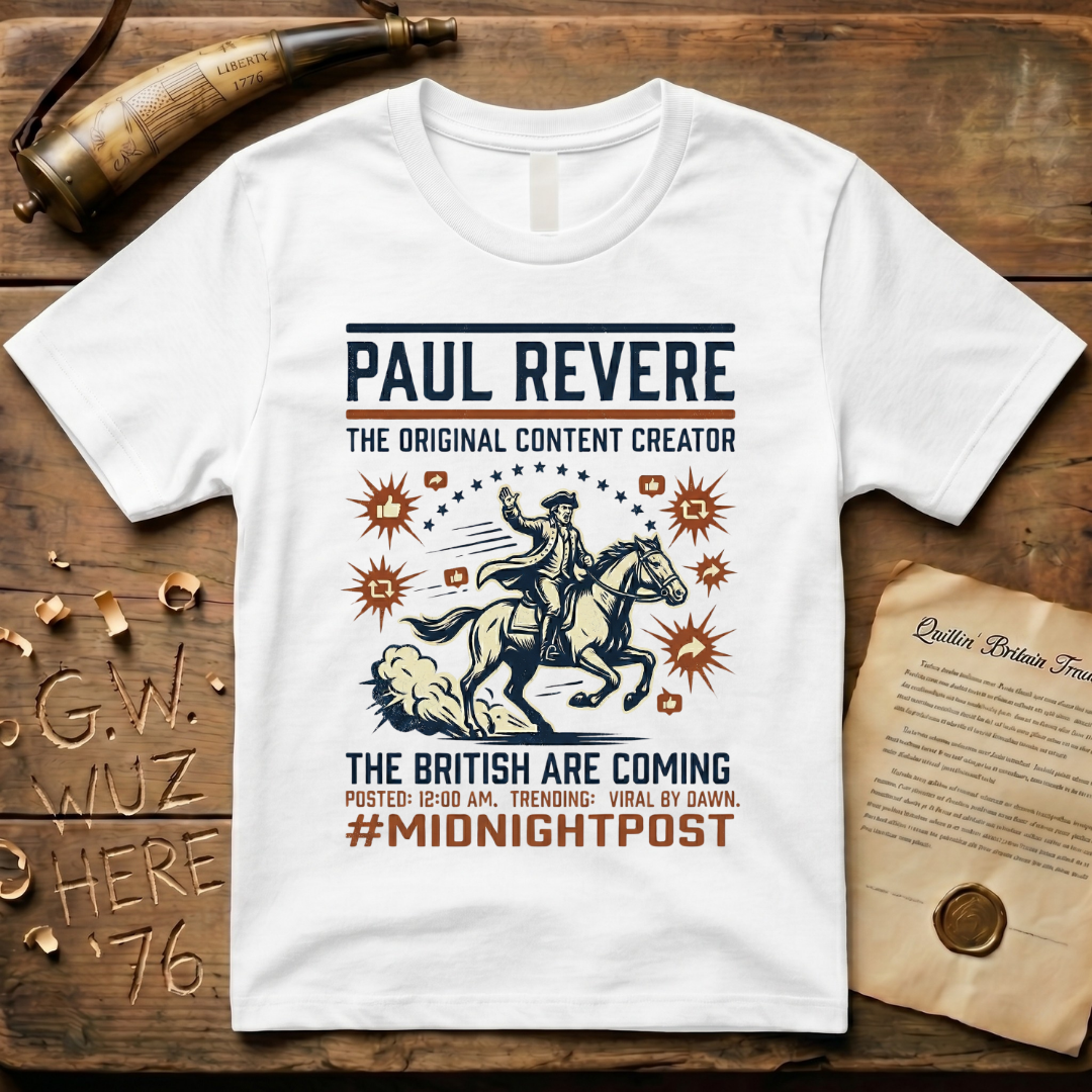 Paul Revere the Original Content Creator Viral By Dawn #MidnightPost T-Shirt