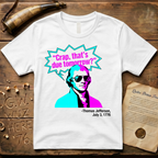 "Crap That's Due Tomorrow?" Thomas Jefferson 80' Style T-Shirt