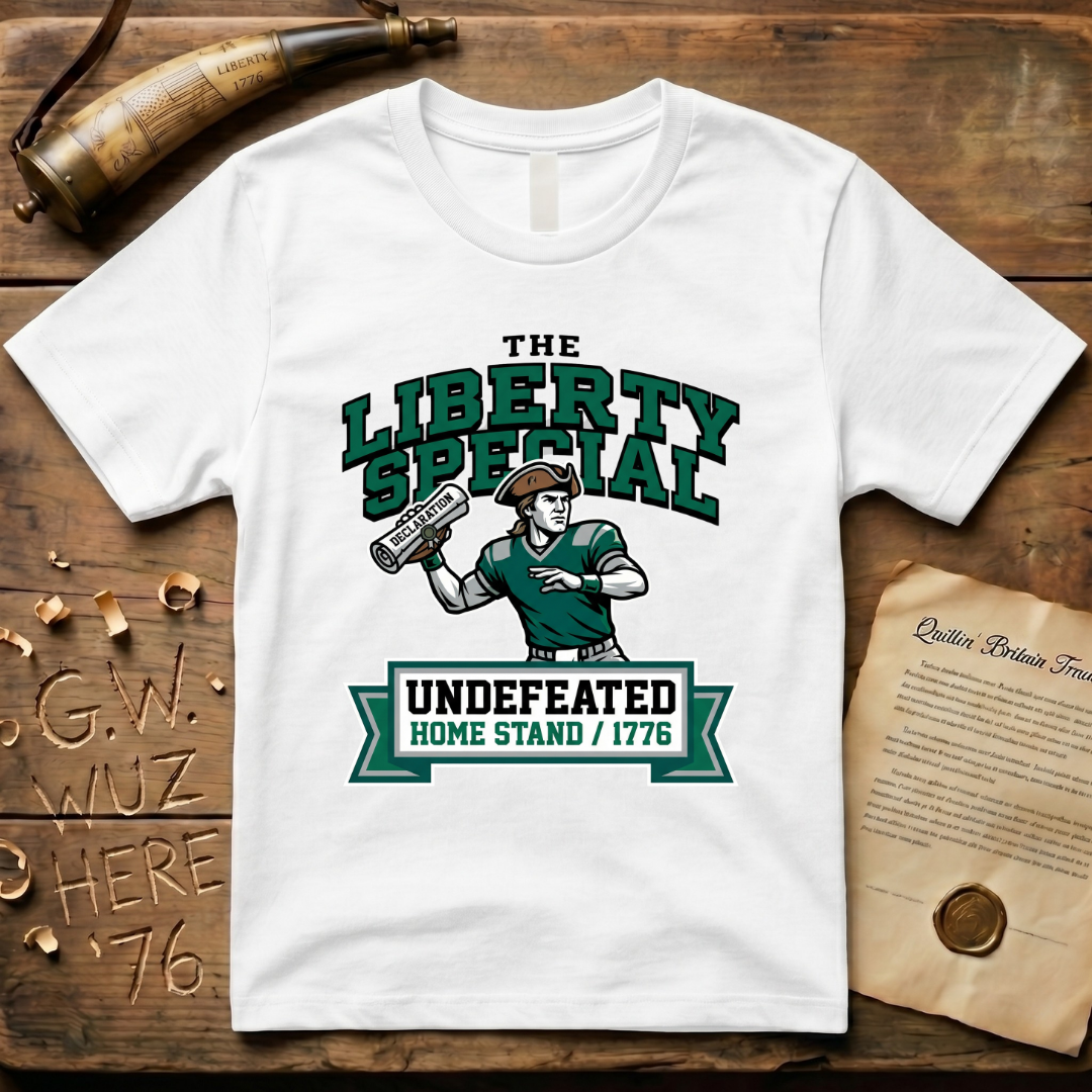 The Liberty Special - Undefeated Homestand 1776 Football T-Shirt